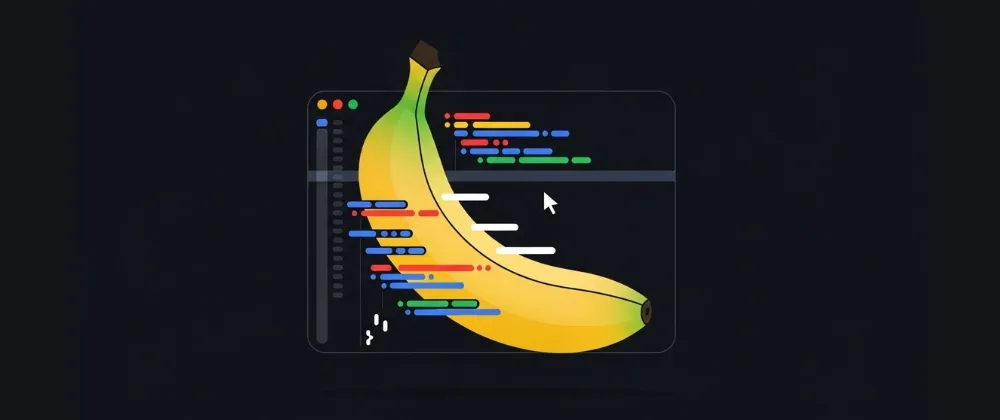 如何使用 Nano Banana 进行构建：完整的开发者教程